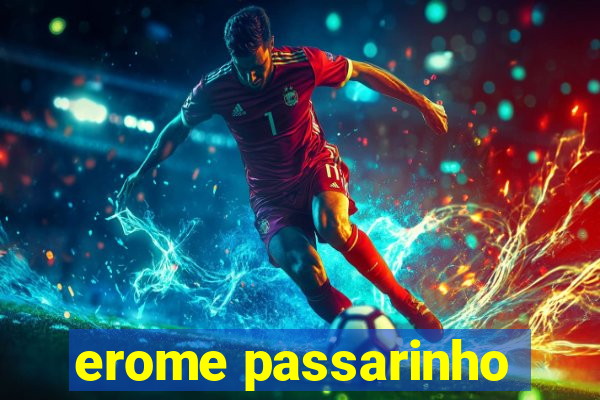 erome passarinho